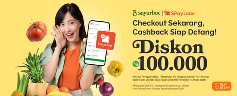 Belanja Puas Bayar Nanti, Nikmati Cashback Koin 5% Pakai SPayLater di Sayurbox!
